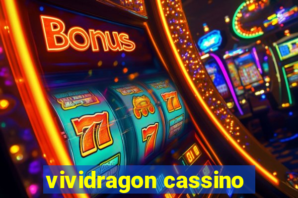 vividragon cassino